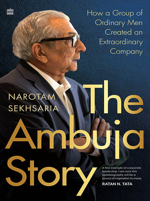 Title details for The Ambuja Story by Narotam Sekhsaria - Available